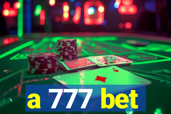 a 777 bet